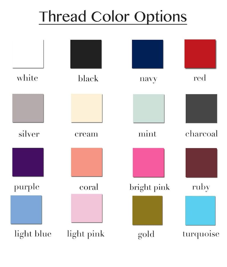 May include: Image displaying a color chart labeled "Thread Color Options." The chart presents sixteen color swatches, including white, black, navy, red, silver, cream, mint, charcoal, purple, coral, bright pink, ruby, light blue, light pink, gold, and turquoise.