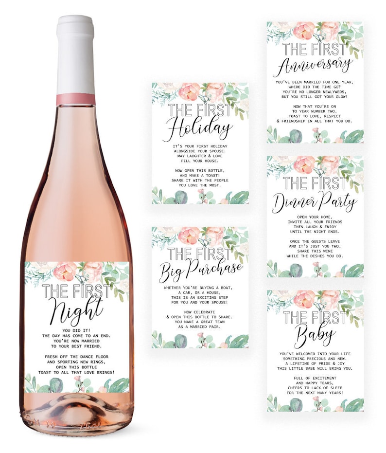 May include: A set of 10 printable wine bottle labels with floral designs and text that says "The First" followed by a milestone event, such as "Night", "Holiday", "Big Purchase", "Anniversary", "Dinner Party", and "Baby".