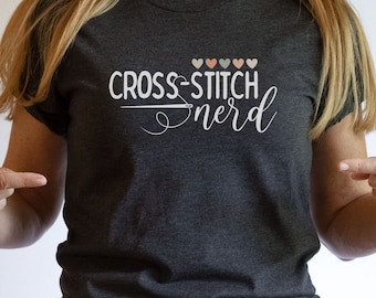 Cross Stitch Nerd shirt for cross stitchers, cross stitch gift, cross stitch lover, cross stitch tee, funny cross stitch, sewing shirt