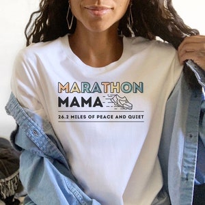 Marathon Mama Shirt: Running Gift, 26.2 Miles of Peace