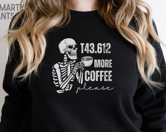 More Coffee Please Medical Coder Sweatshirt, Funny Coding Crew Shirt
