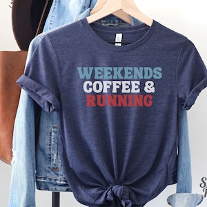Weekends Coffee & Running Shirt - Marathon Training Tee