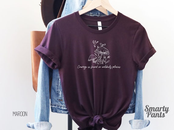 LOTR Book Lover Shirt, Courage Found in Unlikely Places