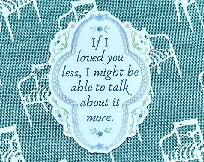 If I Loved You Less | Jane Austen Sticker| Emma Sticker | Book Kindle Laptop Journal Sticker | Literary Gift for Readers