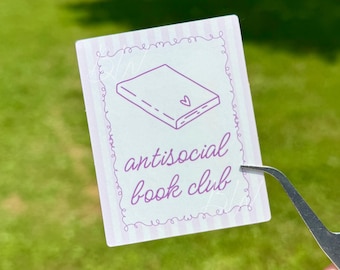 Antisocial Book Club Sticker | Funny Bookish Vinyl Sticker for Introverts | Reader Sticker for Planners, Laptops, Kindles, Water Bottles