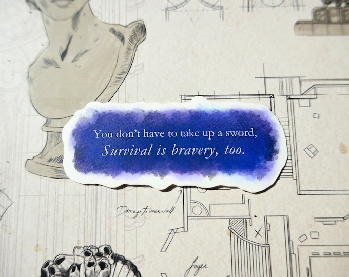 A Study in Drowning Sticker | Survival is Bravery Too | Officially Licensed Ava Reid Sticker