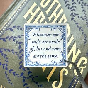 Whatever Our Souls Are Made Of | Wuthering Heights Sticker | Emily Bronte image 2