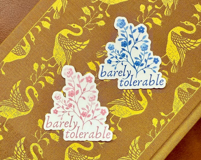 Barely Tolerable | Flowers | Jane Austen Sticker | Pride and Prejudice Sticker | Book Sticker | Kindle Sticker