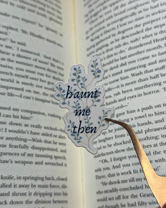 Haunt Me Then | Wuthering Heights Sticker | Emily Bronte Vinyl Sticker | Classic Literature Gift | Bookish