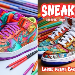 May include: A vibrant coloring book titled "Sneakers Coloring Book" with the words "Large Print Easy Design". The image features two pairs of colorful sneakers with intricate designs, and colored pencils.
