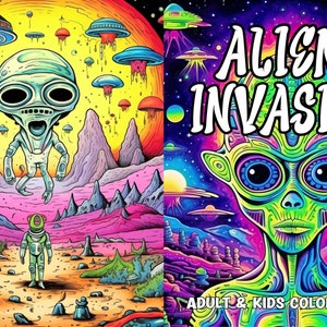 Alien Invasion Adults and Kids Coloring Book. Provides hours of fun and excitement coloring. All ages color book.