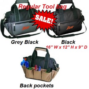 May include: Tool bags in black and grey with the text "SALE!". The black bag has the word "Zest" in orange. The bags are 16" W x 12" H x 9" D. One bag has back pockets.