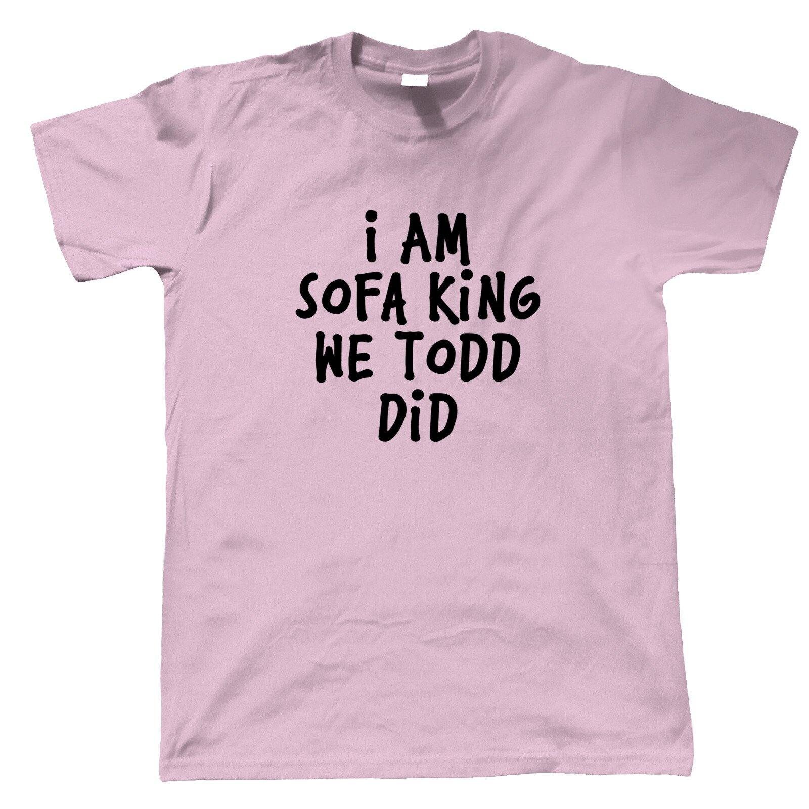 I Am Sofa King Funny Slogan Mens TShirt Funny Gift Him Dad Etsy