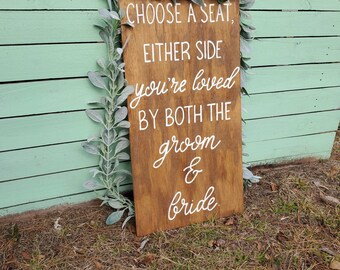 Open seating wedding sign, Wedding Seating Sign, Wedding Welcome Sign, custom Wood Sign, Ceremony Sign, Loved by both groom and bride