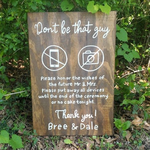 Unplugged Wedding Sign, Unplugged Ceremony Sign, Turn off your devices, No phones, Don't Be That Guy, No Phones, No Cameras sign