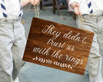 Ring Bearer Sign, Ring Security, They Didn't Trust Us With The Rings, Custom Wood Wedding Sign, Funny Ring Bearer Sign, Wedding Plaque