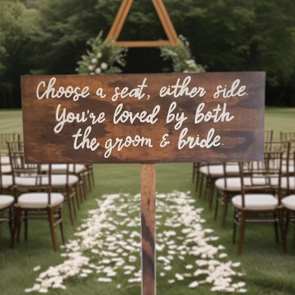 Outdoor Wedding Sign, Rustic Wedding Sign, Ceremony Signage, Choose a Seat Not a Side, Pick a Seat, Open Seating, Wedding Welcome
