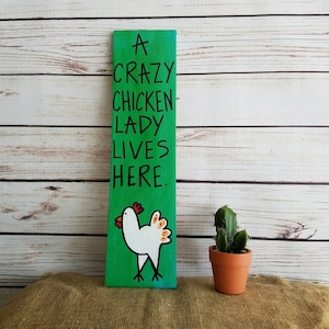 Chicken Sign, Crazy Chicken Lady, Hen House Sign, Farm Sign, Custom Wood Sign, Chicken Gift, Chicken Quote, Funny Sign, Chicken Lover image 1