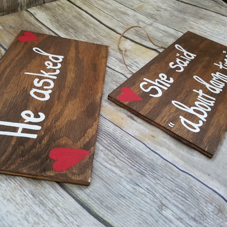 Engagement Signs He asked, She said about damn time Wooden, Handpainted, Engagement photo props, Custom, Made To Order image 3