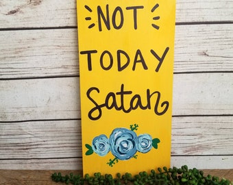 Not Today Satan Sign: Rustic Christian Wall Decor