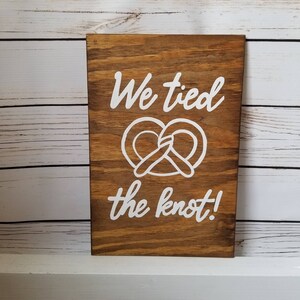 Wedding Pretzel Sign, We Tied The Knot Sign, CUSTOM Wood Wedding Sign, Wedding Signs, Wedding Decor, Pretzel Table