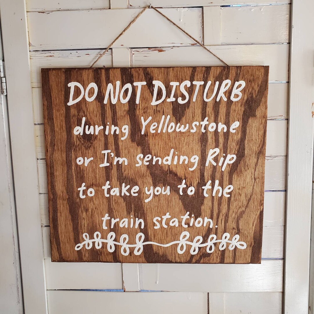Yellowstone Door Sign / Yellowstone Gift / Do Not Disturb Sign / Custom Made Etsy