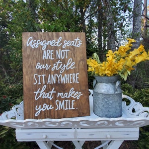 Wood Wedding Seating Sign, Custom Ceremony Sign, No Seating Plan, Assigned Seats, Sit Anywhere That Makes You Smile, Pick a Seat not a Side