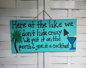 Porch Sign, Lake Sign, We Don't Hide Crazy Sign, Lake House Sign, Funny Quote Sign, CUSTOM Wood sign with quote, Deck Signs, Bar Sign