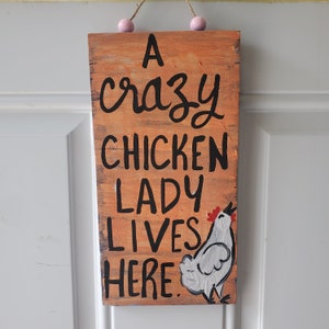 Chicken Sign, Crazy Chicken Lady Quote, Coop Sign, Farm Sign, Chicken Coop Decor, Funny handpainted custom wood sign