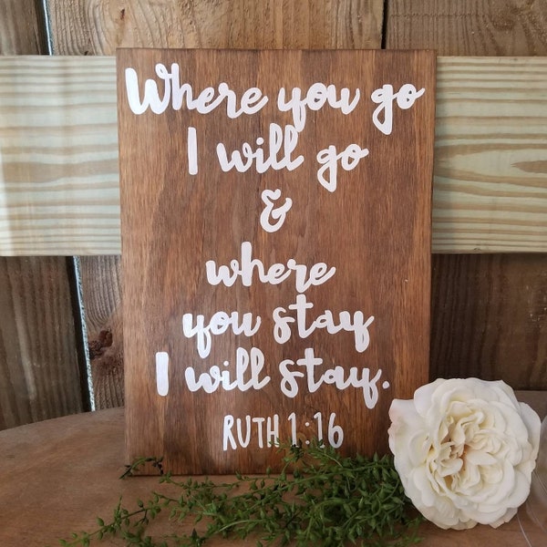 Ruth Bible Verse, Ruth 1:16, Custom Wood Wedding Signs, Rustic Wedding Decor, Bible Verse Sign, Scripture Sign, Where you go I will go