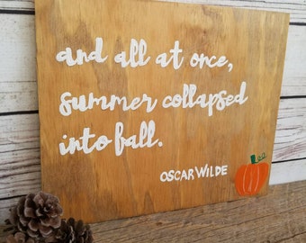 Fall Home Decor, Fall sign, Fall Wall Art, Oscar Wilde, Fall Quote, Autumn Quote, Custom Wood Sign, Autumn Sign, Rustic Sign