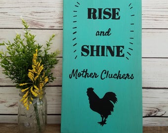 Funny chicken sign, chicken gift, chicken decor, homesteading gift, coop sign, chicken lover, rise and shine motherclucker, farm sign