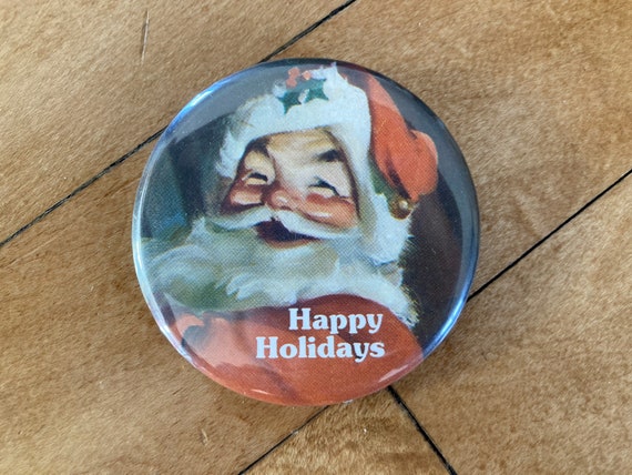 Vintage Button / Pinback - Santa, Happy Holidays … - image 1