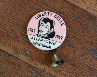 Vintage Button / Pinback - Liberty Belle - Allentown Bicentennial (1962 / 1762)