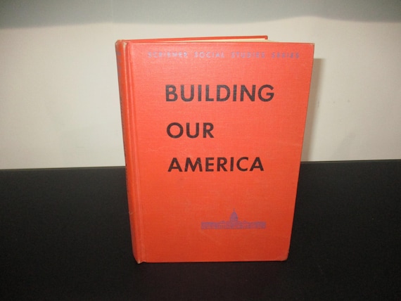 Vintage 1948 Hard Cover Book Building Our America Scribner Social Studies Series Moore Painter Carpenter Lewis Excellent Condition