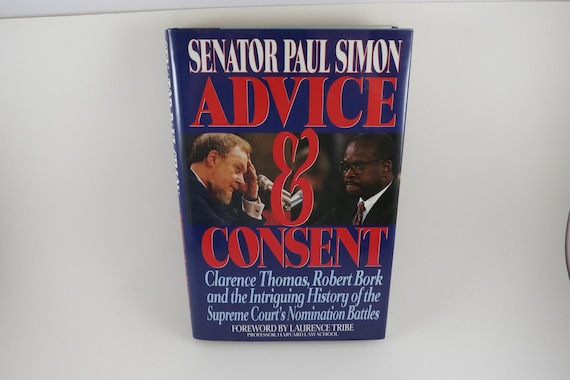 1992 Hardcover First Edition Book Advice & Consent Senator Paul Simon Author Signed