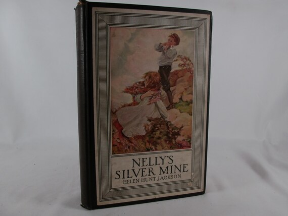 1926 Hardcover Book Nelly's Silver Mine Helen Hunt Jackson Beacon Hill Bookshelf