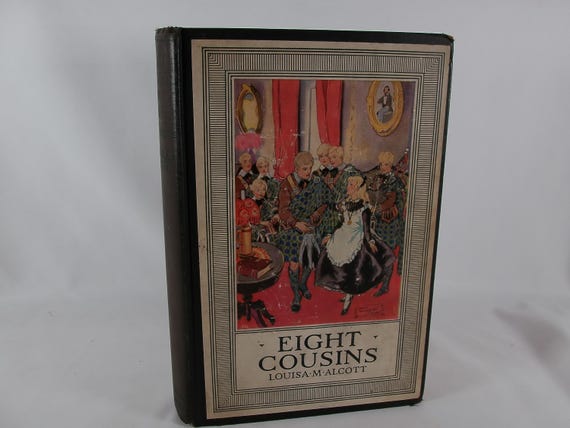 1927 Hardcover Book Eight Cousins Louisa M Alcott Beacon Hill Bookshelf