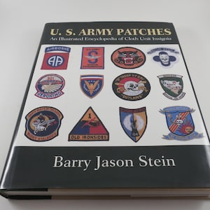 1997 Hard Cover Book U.S. Army Patches An Illustrated Encyclopedia of Cloth Unit Insignia