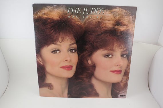1984 Vinyl LP Record The Judds Why Not Me Excellent Condition 72368