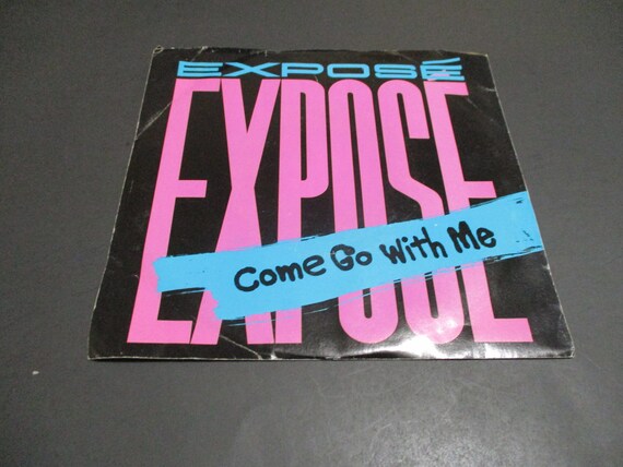 Vintage 1986 Vinyl 45 RPM Record Come Go With Me Expose Excellent Condition 0657