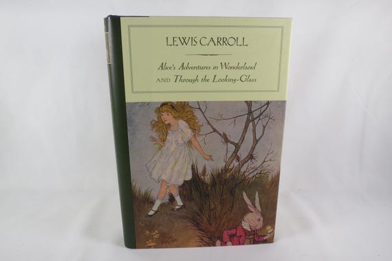 2005 Hardcover Book Alice's Adventures and Through the Looking Glass Lewis Carroll