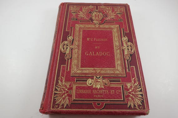 1887 Hard Cover French Book Au Galadoc Fleuriot Good Condition Published in Paris