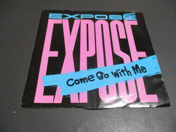 Vintage 1986 Vinyl 45 RPM Record Come Go With Me Expose Excellent Condition 0658