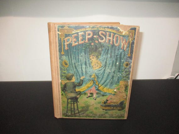 Vintage 1882 Hard Cover Book Peep-Show Highly Illustrated Beautiful and Rare Book Poems Songs Cartoons Stories