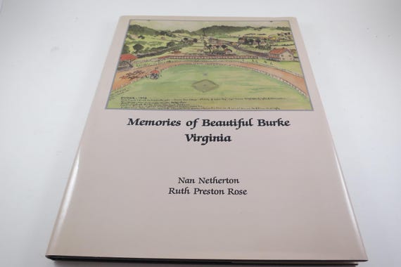Vintage 1988 Hardcover Book Memories of Beautiful Burke Virginia Dust Jacket Nan Netherton Ruth Preston Rose Signed by Both Authors