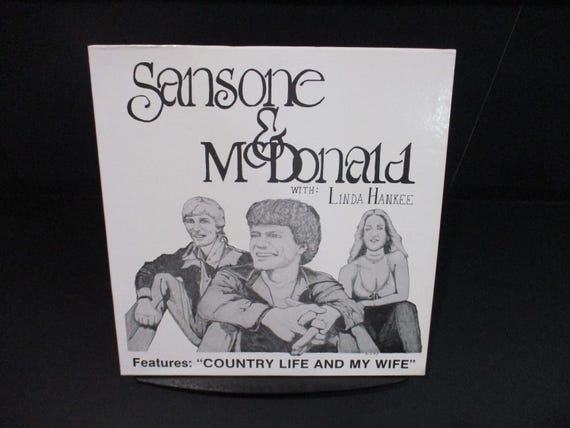 1978 Vinyl LP Record Sansone & McDonald with Linda Hankee Country Life and My Wife Excellent Plus Condition 72162