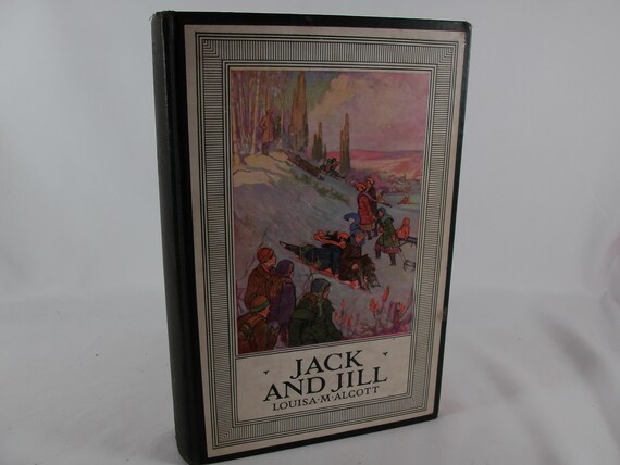 1928 Hardcover Book Jack and Jill Louisa M Alcott Beacon Hill Bookshelf