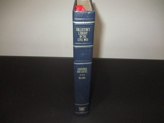 Vintage 1982 Hard Cover Book Hard Tack And Coffee The Unwritten Story of Army Life John D Billings Civil War Library Excellent Condition