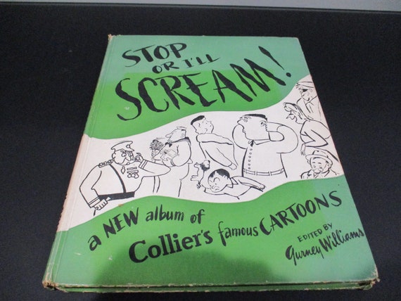 Vintage 1945 Hardcover Book Stop Or I'll Scream Collier's Famous Cartoons Gurney Williams Very Good Condition